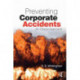 Preventing Corporate Accidents: An Ethical Approach