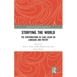 Storying the World: The Contributions of Carl Leggo on Language and Poetry