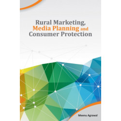 Rural Marketing, Media Planning & Consumer Protection