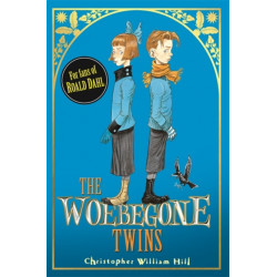 The Tales from Schwartzgarten: The Woebegone Twins: Book 2