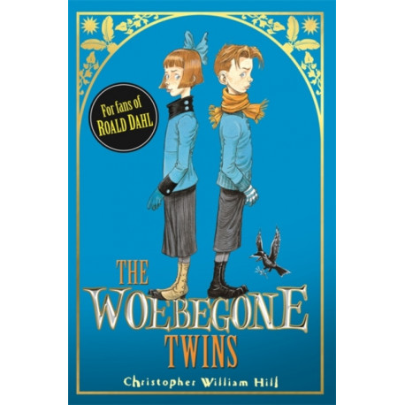 The Tales from Schwartzgarten: The Woebegone Twins: Book 2