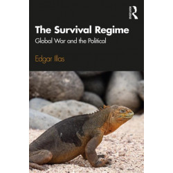 The Survival Regime: Global War and the Political