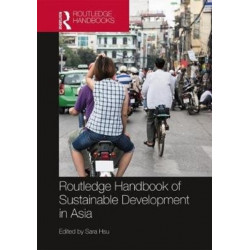 Routledge Handbook of Sustainable Development in Asia