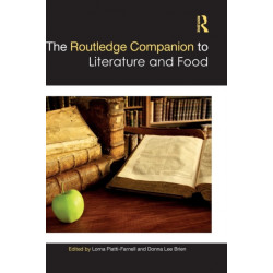 The Routledge Companion to Literature and Food