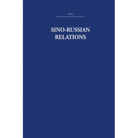 Sino-Russian Relations: A Short History