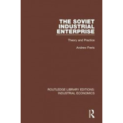 The Soviet Industrial Enterprise: Theory and Practice