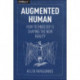 Augmented Human: How Technology Is Shaping the New Reality