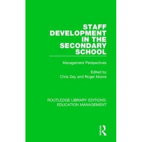 Staff Development in the Secondary School: Management Perspectives
