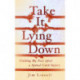 Take It Lying Down: Finding My Feet After a Spinal Cord Injury