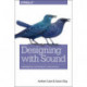 Designing with Sound: Fundamentals for Products and Services