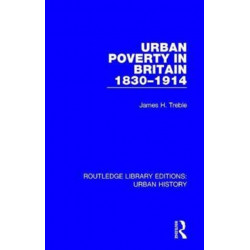 Urban Poverty in Britain 1830-1914