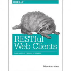 RESTful Web Clients: Enabling Reuse Through Hypermedia