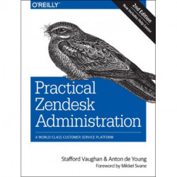Practical Zendesk Administration 2ed