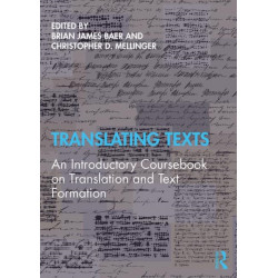 Translating Texts: An Introductory Coursebook on Translation and Text Formation