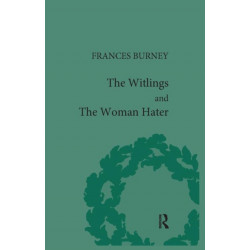 The Witlings and the Woman Hater