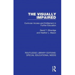 The Visually Impaired: Curricular Access and Entitlement in Further Education