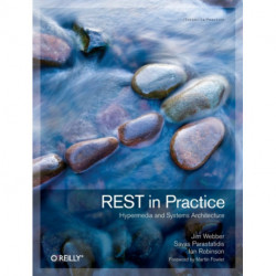 REST in Practise: Hypermedia and Systems Architecture
