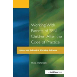 Working with Parents of SEN Children after the Code of Practice