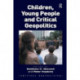 Children, Young People and Critical Geopolitics