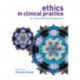 Ethics in Clinical Practice: An Inter-Professional Approach