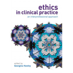 Ethics in Clinical Practice: An Inter-Professional Approach