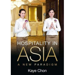 Hospitality in Asia: A New Paradigm