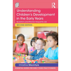 Understanding Children’s Development in the Early Years: Questions practitioners frequently ask