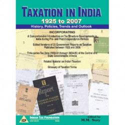 Taxation in India -- 1925 to 2007: History, Policies, Trends & Outlook