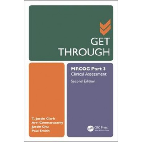 Get Through MRCOG Part 3: Clinical Assessment, Second Edition