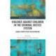 Violence Against Children in the Criminal Justice System: Global Perspectives on Prevention