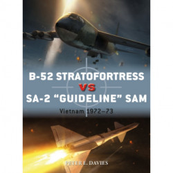 B-52 Stratofortress vs SA-2 "Guideline" SAM: Vietnam 1972–73