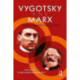 Vygotsky and Marx: Toward a Marxist Psychology