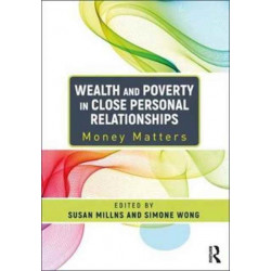 Wealth and Poverty in Close Personal Relationships: Money Matters