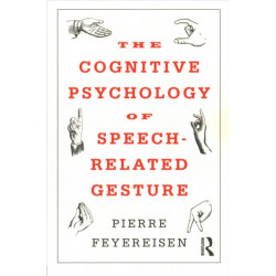 The Cognitive Psychology of Speech-Related Gesture