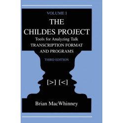 The Childes Project: Tools for Analyzing Talk, Volume I: Transcription format and Programs