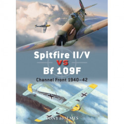 Spitfire II/V vs Bf 109F: Channel Front 1940–42