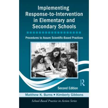 Implementing Response-to-Intervention in Elementary and Secondary Schools: Procedures to Assure Scientific-Based Practices, Second Edition