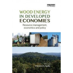Wood Energy in Developed Economies: Resource Management, Economics and Policy