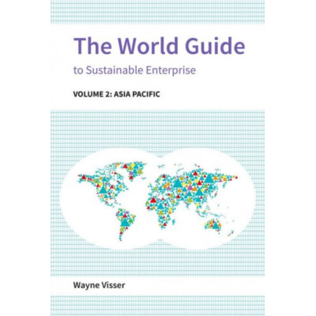 The World Guide to Sustainable Enterprise: Volume 2: Asia Pacific