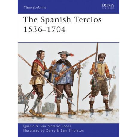 The Spanish Tercios 1536–1704