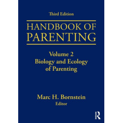Handbook of Parenting: Volume 2: Biology and Ecology of Parenting, Third Edition