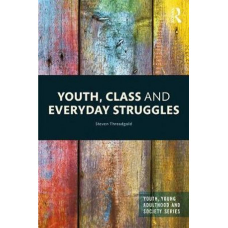 Youth, Class and Everyday Struggles