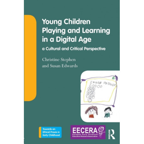 Young Children Playing and Learning in a Digital Age: a Cultural and Critical Perspective