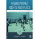 Young People, Rights and Place: Erasure, Neoliberal Politics and Postchild Ethics