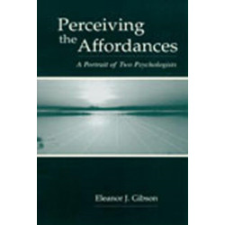 Perceiving the Affordances: A Portrait of Two Psychologists