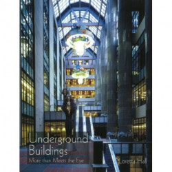 Underground Buildings: More Than Meets the Eye