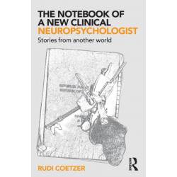 The Notebook of a New Clinical Neuropsychologist: Stories From Another World