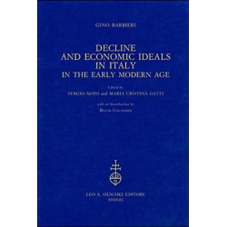 Decline and Economic Ideals in Italy in the Early Modern Age