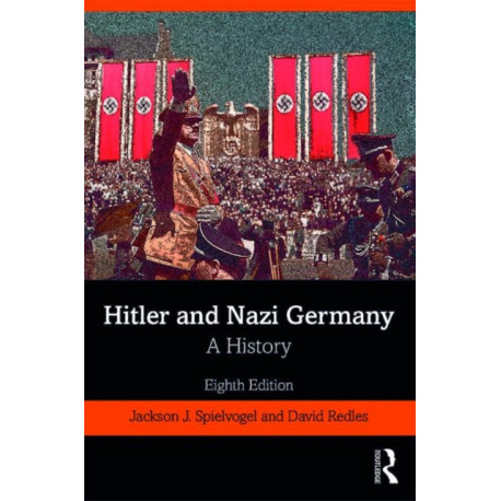 Hitler and Nazi Germany: A History