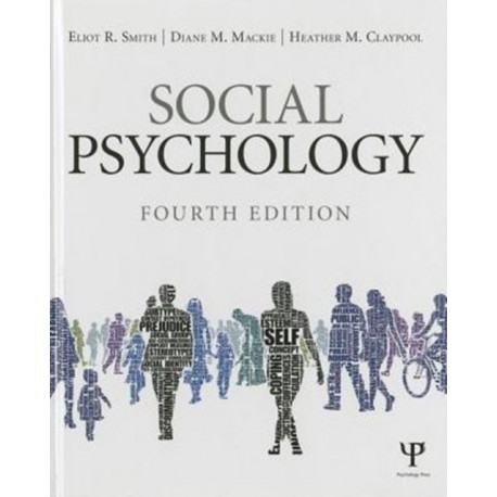 Social Psychology: Fourth Edition